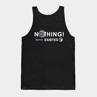 Nothing Never Existed Science Question Tank Top